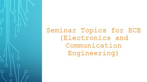ece ppt topics|50+ Seminar Topics for ECE Students .